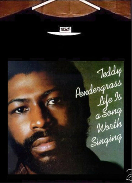 Teddy Pendergrass T shirt; Life Is A Song Worth Singing Teddy Pendergrass Tee