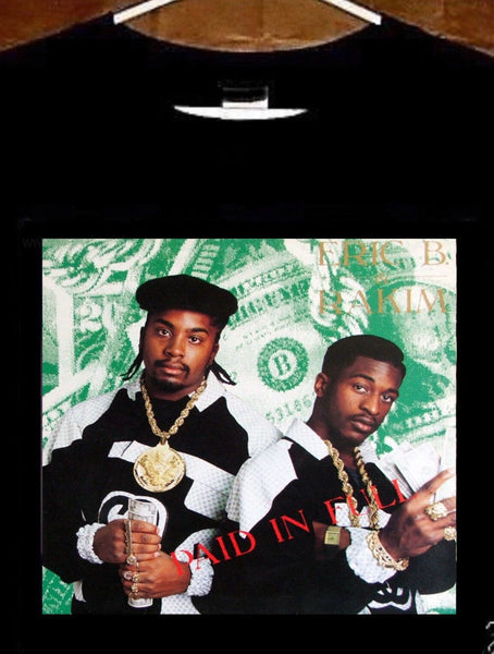 Eric B and Rakim Paid In Full T shirt