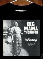 Big Mama Thornton La Europe Tee Shirt