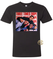 Three Times Dope T Shirt; Three Times Dope Original Stylin Tee Shirt